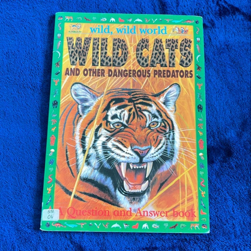 Wild Cats and other Dangerous Predators