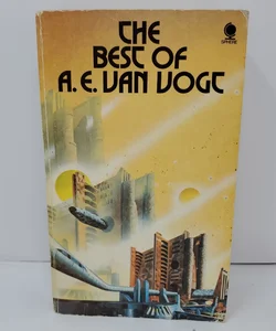 The Best of A. E. Van Vogt