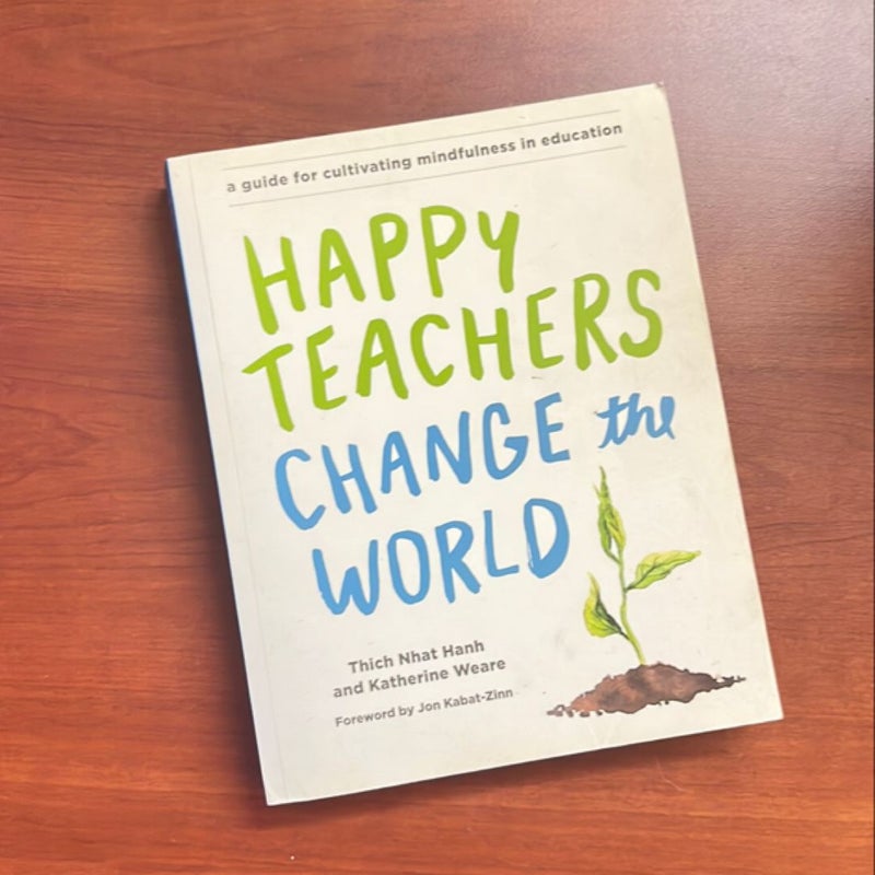 Happy Teachers Change the World