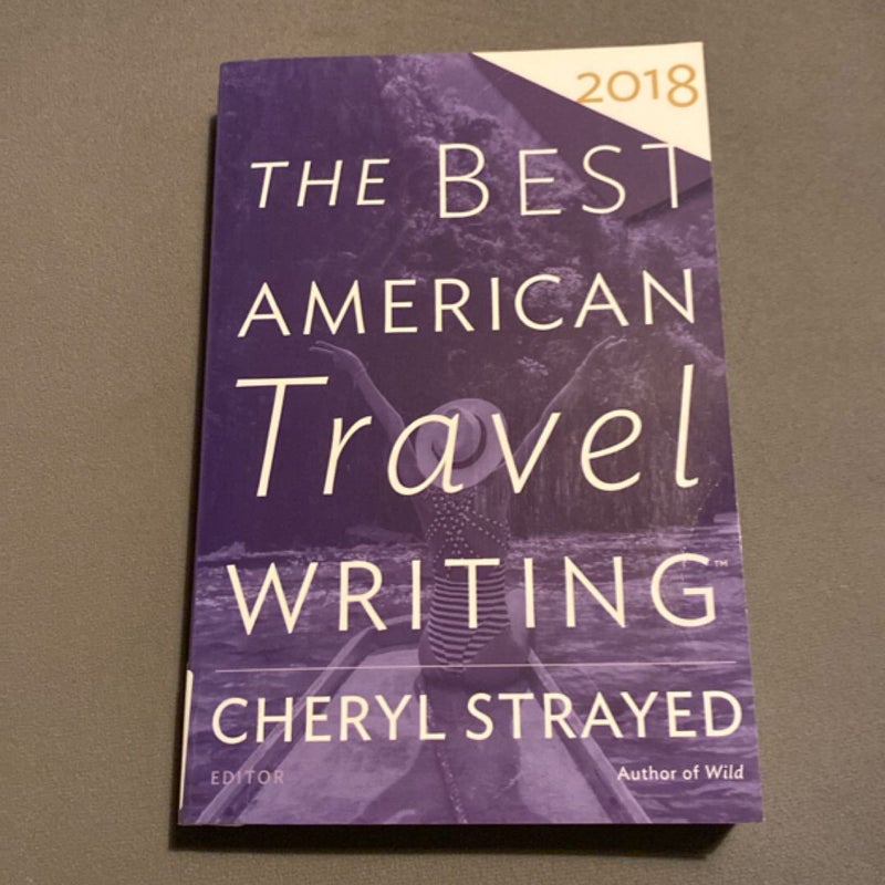 The Best American Travel Writing 2018