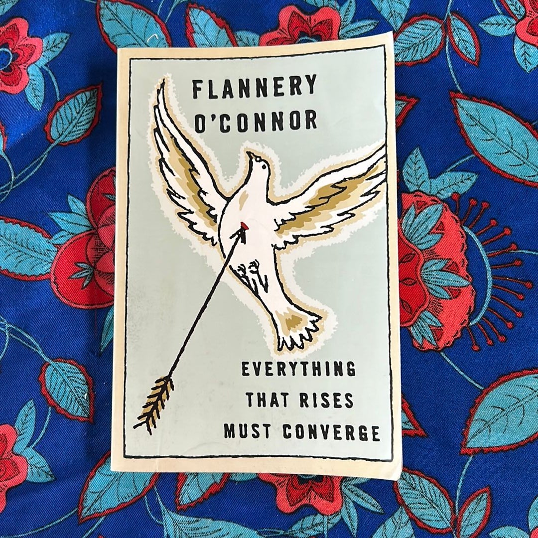 Everything That Rises Must Converge: Stories