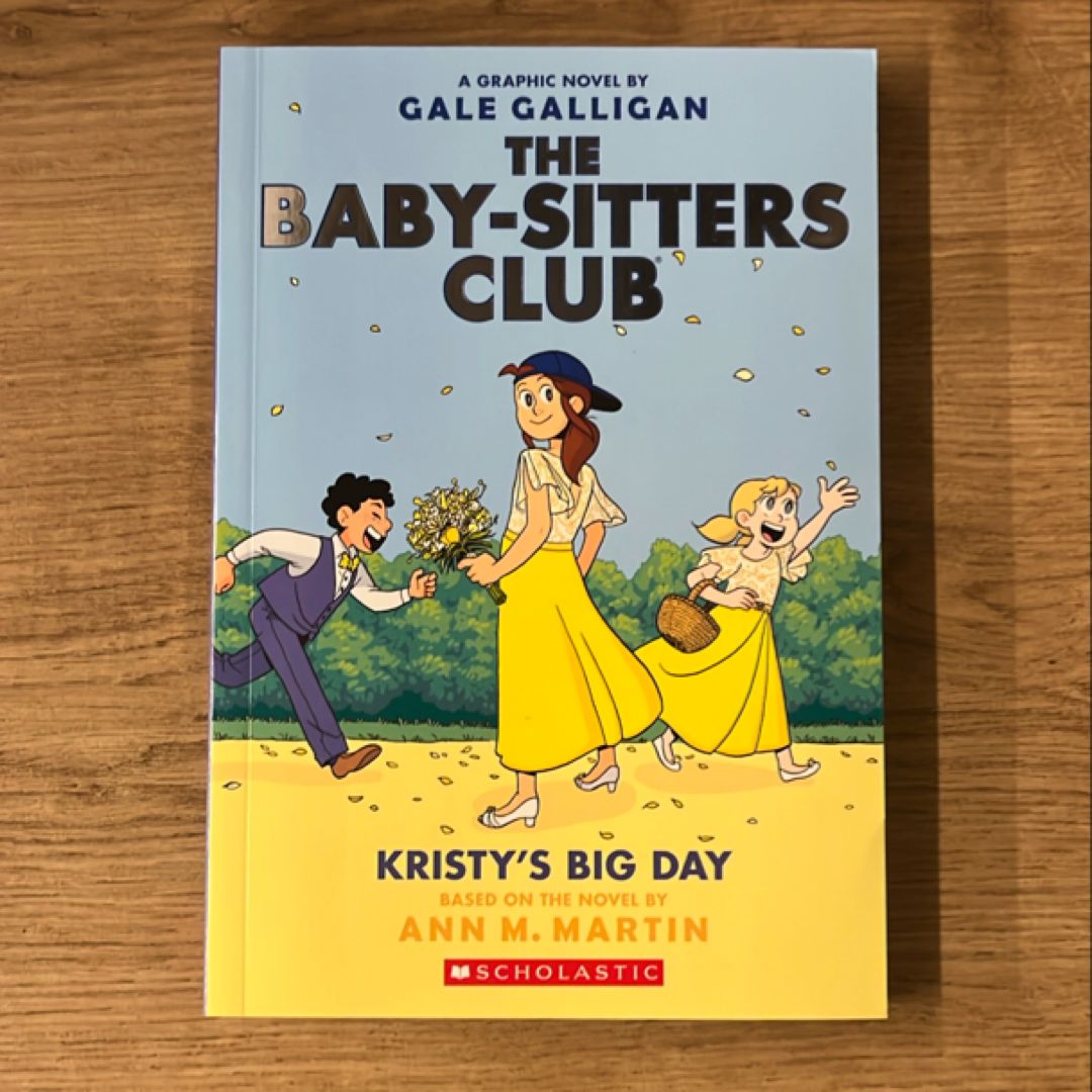 Kristy's Big Day: a Graphic Novel (the Baby-Sitters Club #6)