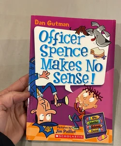 Officer Spence Makes No Sense!