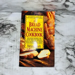 The Bread Machine Cookbook