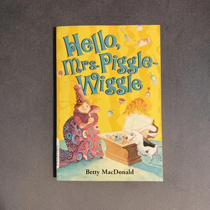 Hello, Mrs. Piggle-Wiggle