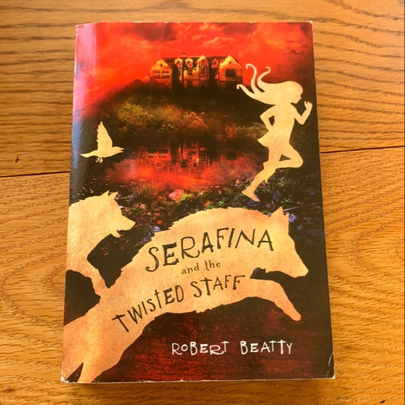 Serafina and the Twisted Staff