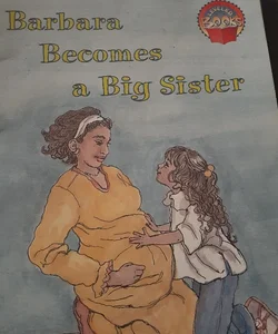 Barbara Becomes a Big Sister
