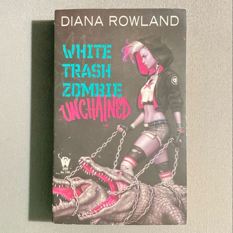 White Trash Zombie Unchained