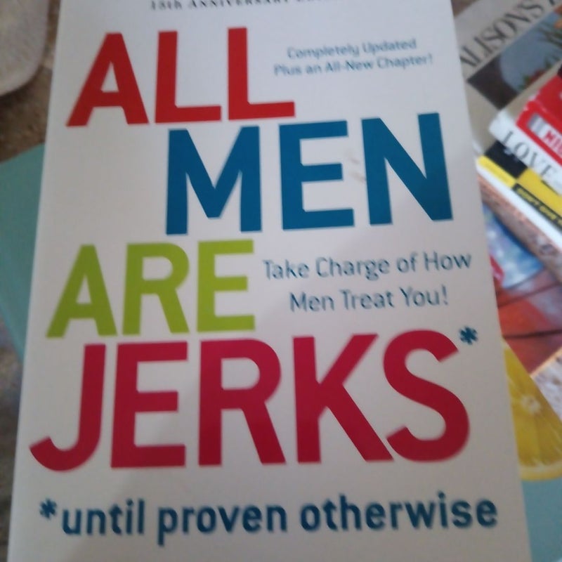 All Men Are Jerks - until Proven Otherwise, 15th Anniversary Edition