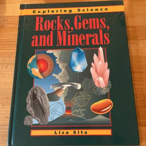 Rocks, Gems, and Minerals