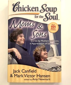 Chicken Soup for the Soul: Moms and Sons