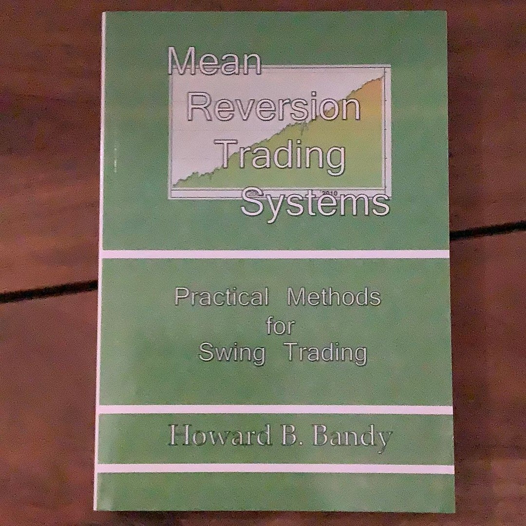 Mean Reversion Trading Systems by Howard Bandy
