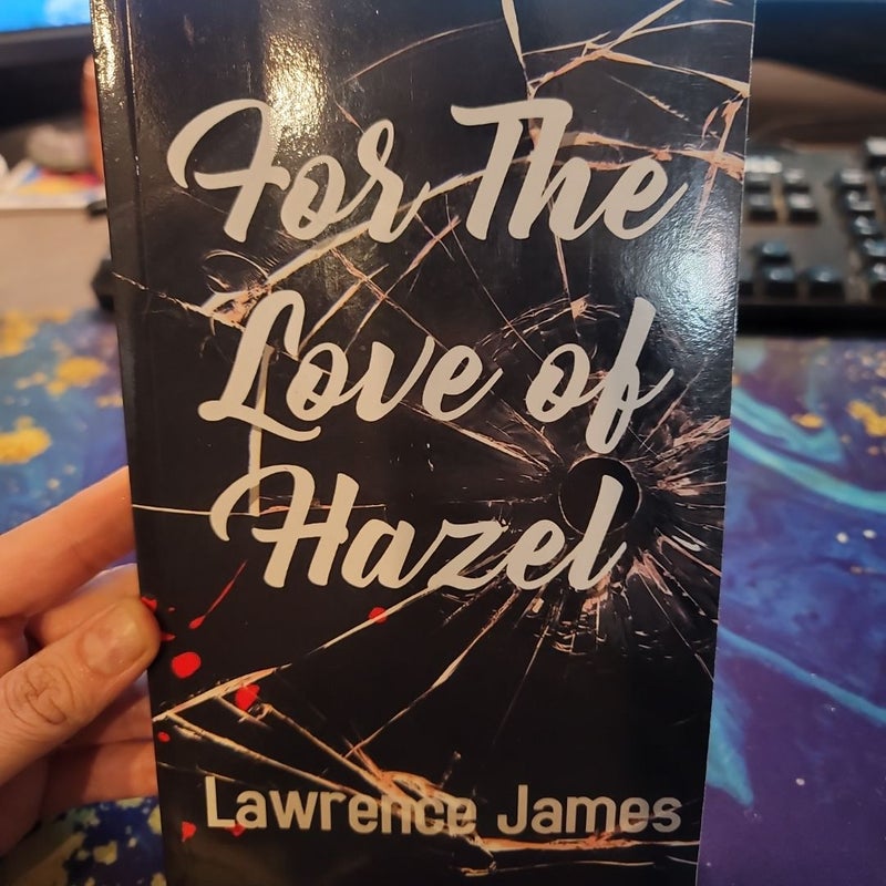 For the Love of Hazel