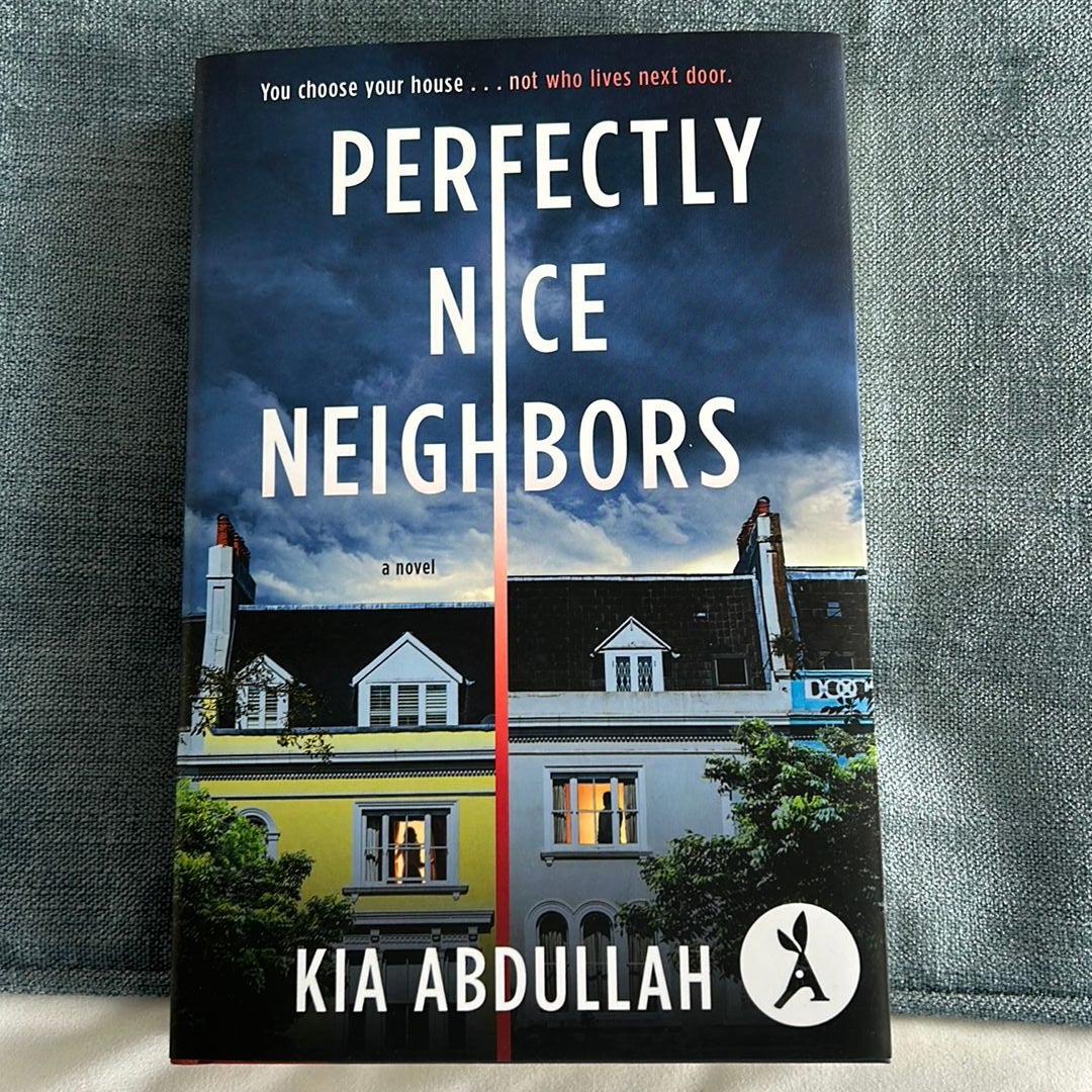 Perfectly Nice Neighbors by Kia Abdullah