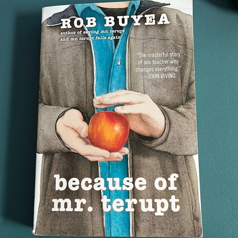 Because of Mr. Terupt