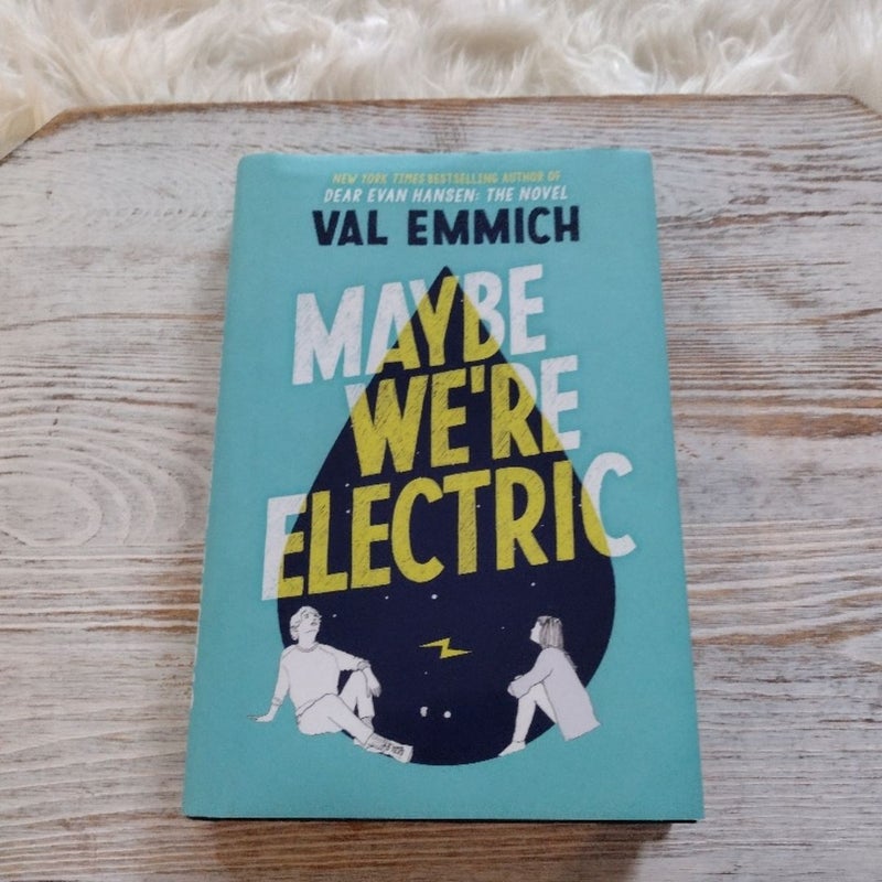 Maybe We're Electric