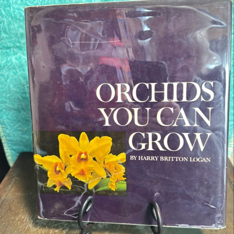 Orchids you can Grow