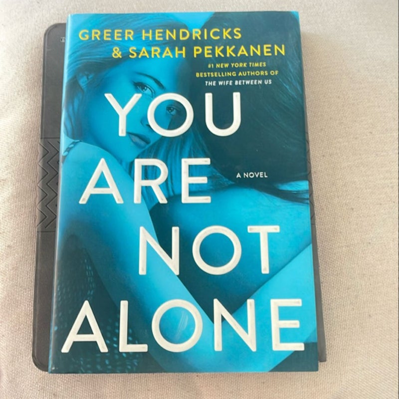 You Are Not Alone