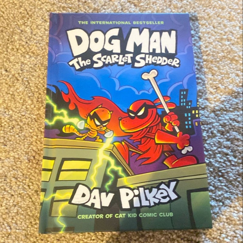 Dog Man: the Scarlet Shedder: a Graphic Novel (Dog Man #12): from the Creator of Captain Underpants