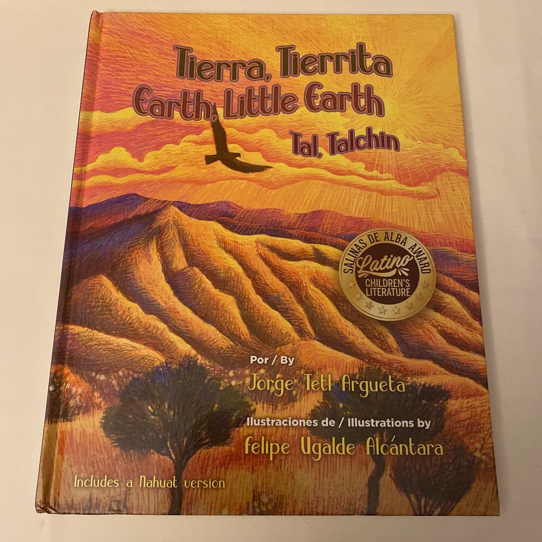 Tierra, Tierrita / Earth, Little Earth by Argueta