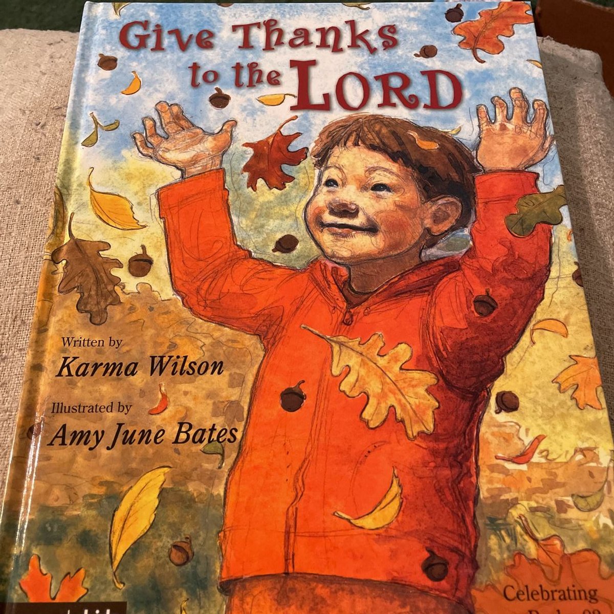 Give Thanks to the Lord by Karma Wilson