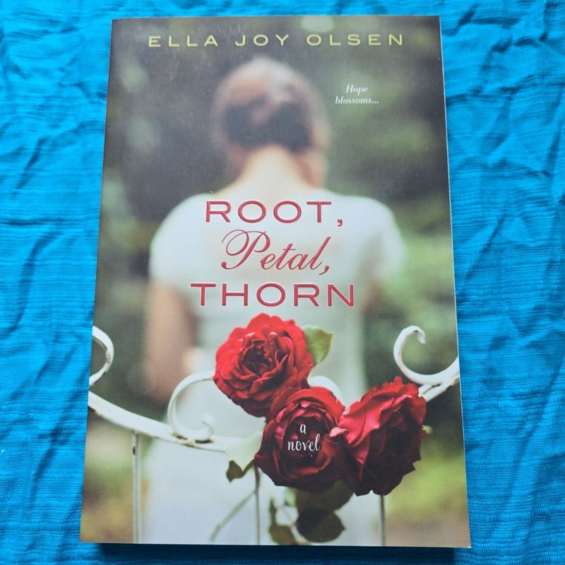 Root, Petal, Thorn