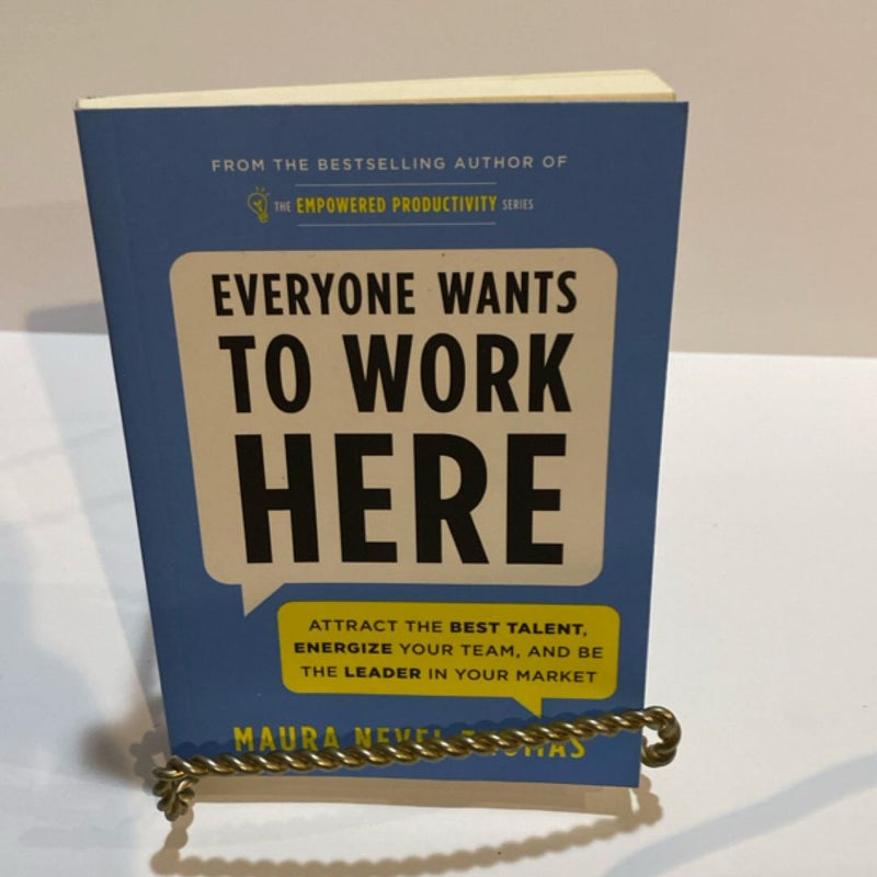 Everyone Wants to Work Here