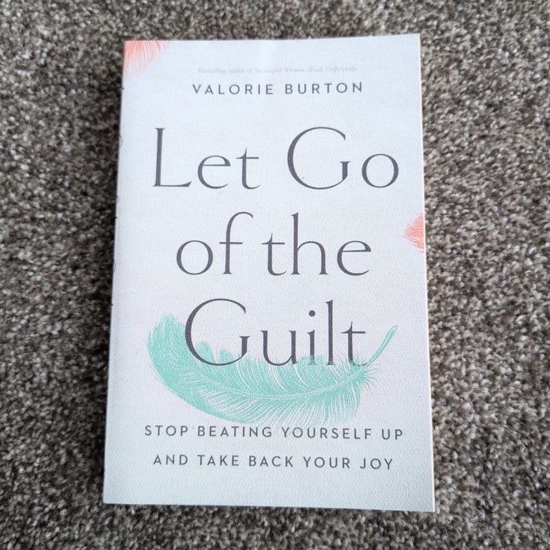 Let Go of the Guilt