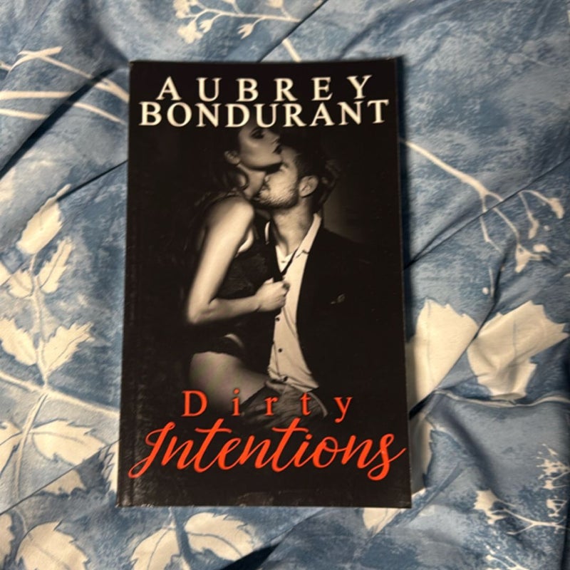 Dirty Intentions