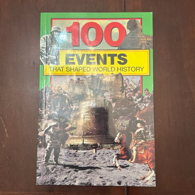 100 Events That Shaped World History by Bill Yenne