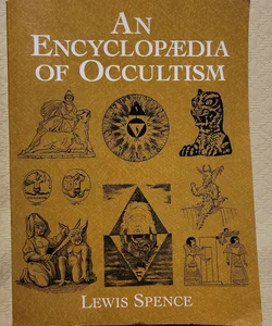 An Encyclopaedia of Occultism