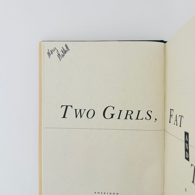 SIGNED FIRST EDITION Two Girls, Fat and Thin