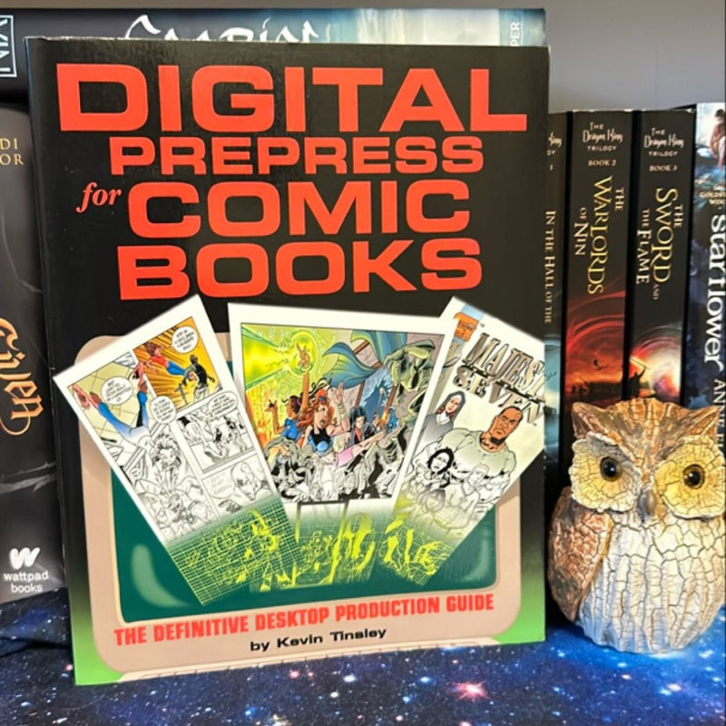 Digital Prepress for Comic Books: the Definitive Desktop Production Guide