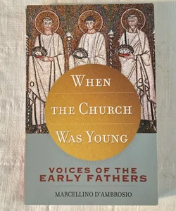 When the Church Was Young