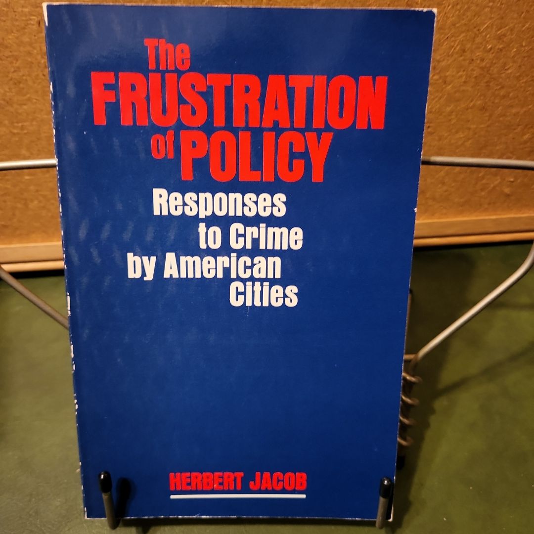 The Frustration of Policy