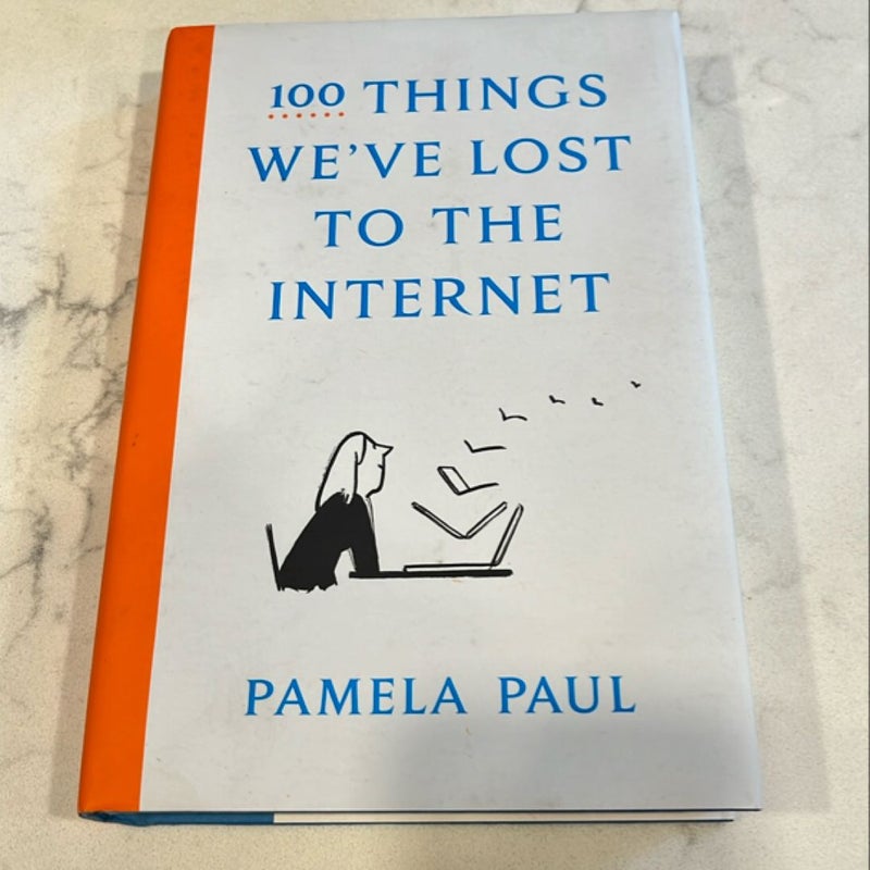 100 Things We've Lost to the Internet