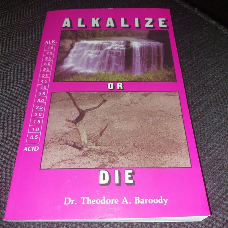 Alkalize or Die