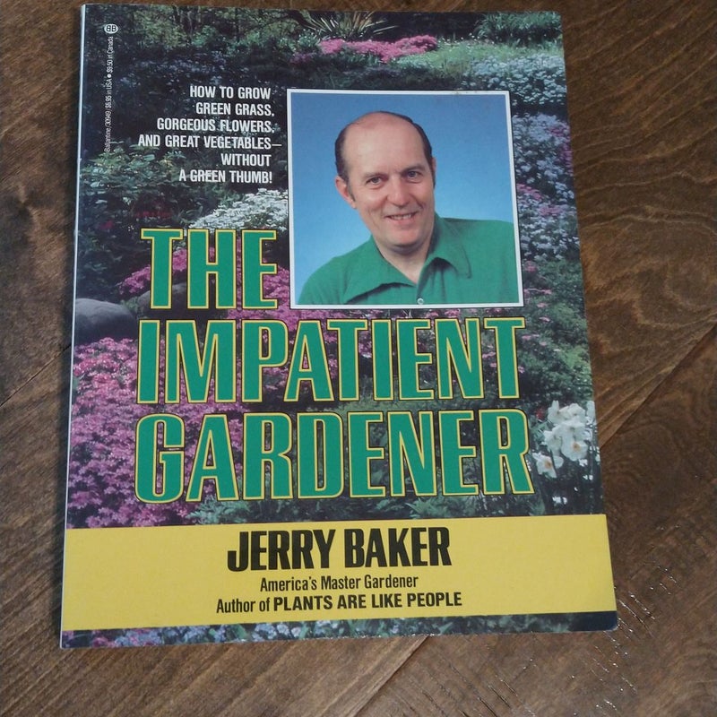 The Impatient Gardener 