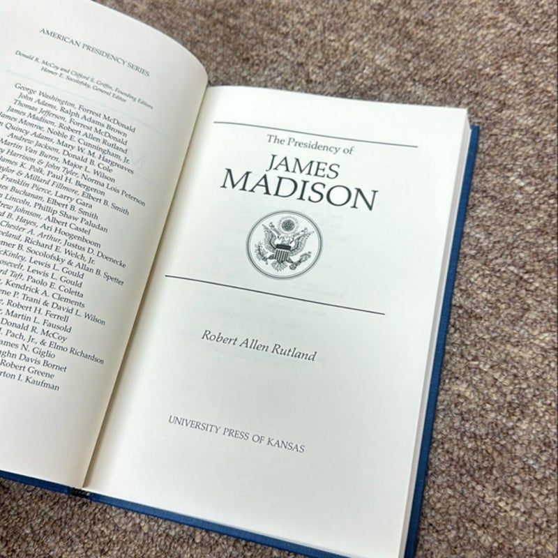 The Presidency of James Madison