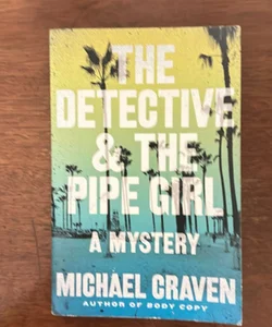 The Detective and the Pipe Girl