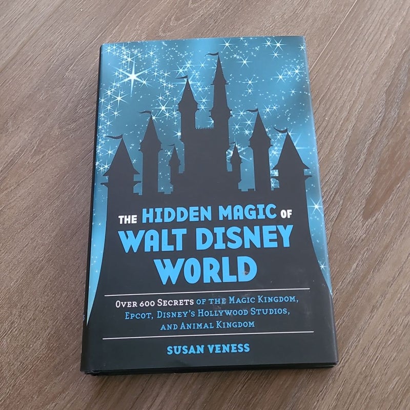 The Hidden Magic of Walt Disney World