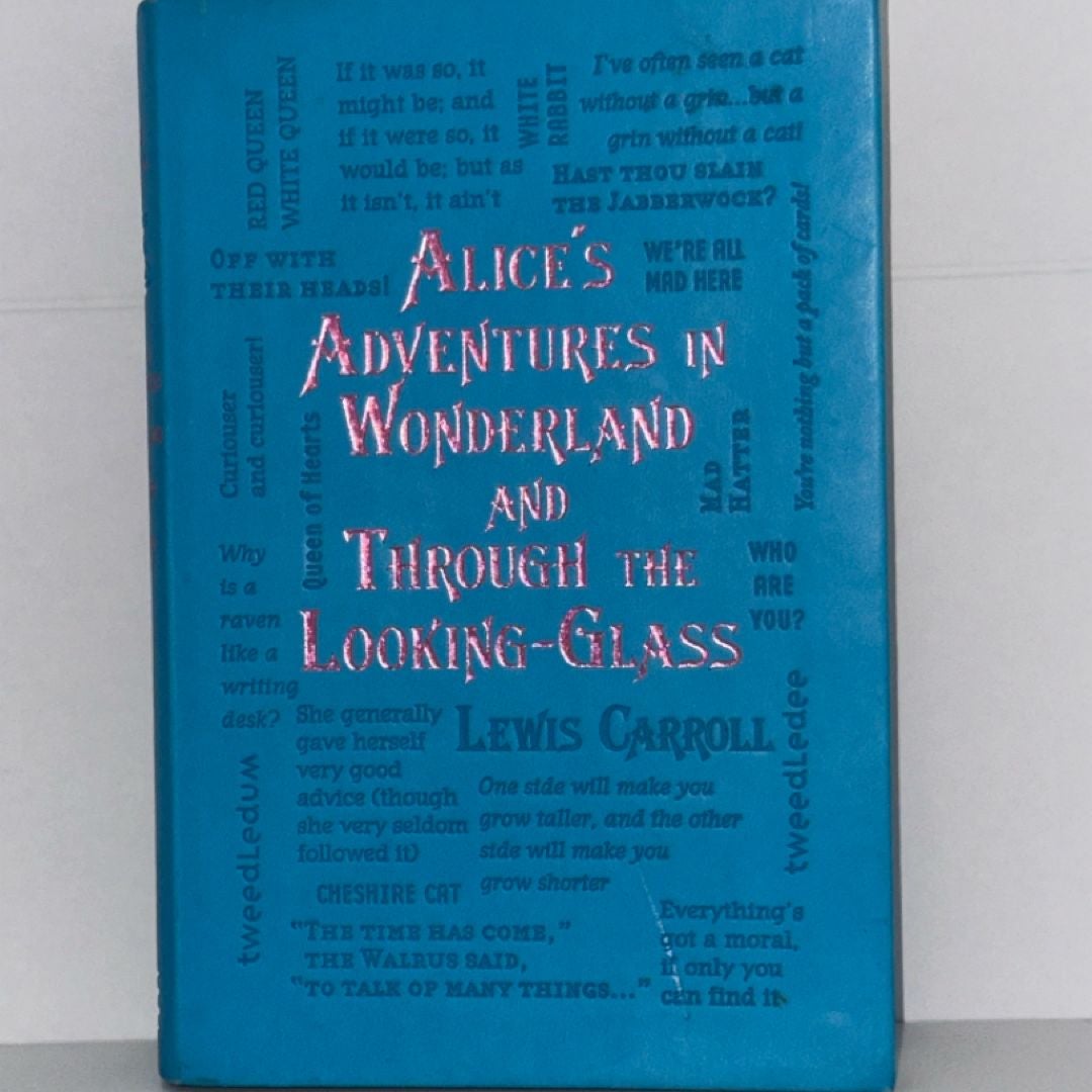 Alice's Adventures in Wonderland and Through the Looking-Glass