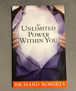 The Unlimited Power Within You