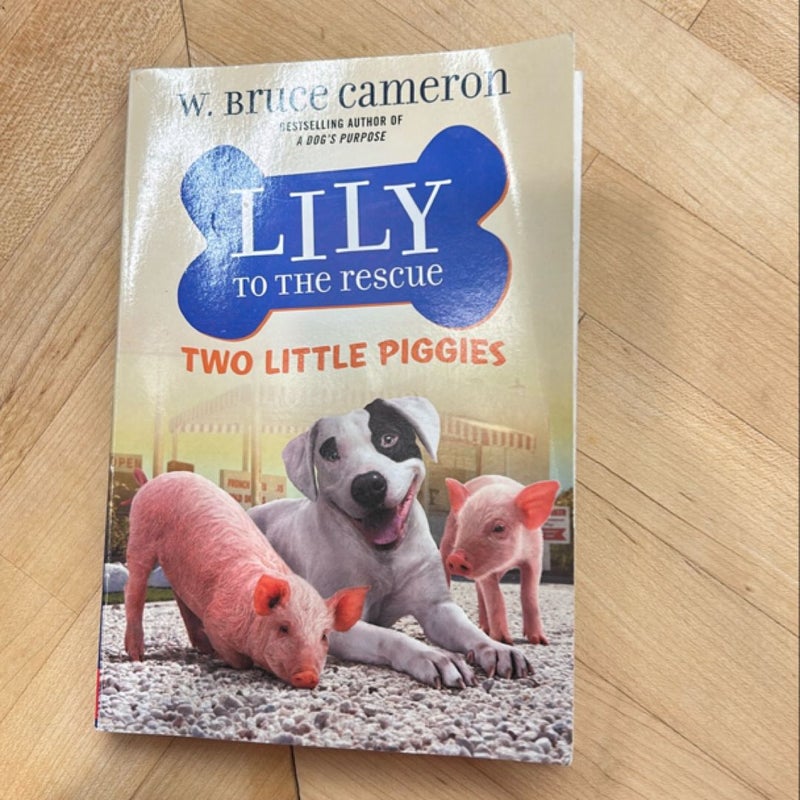 Lily to the Rescue: Two Little Piggies