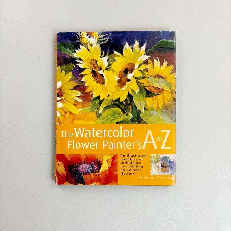 Watercolor Flower Painter's A to Z {2002, OOP}