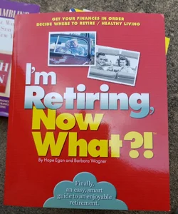 I'm Retiring, Now What?