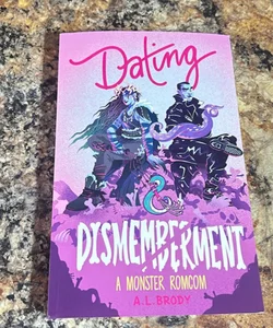 Dating & Dismemberment