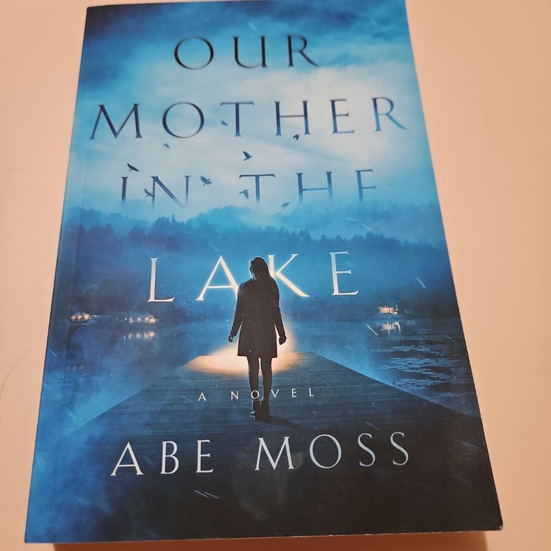 Our Mother in the Lake: a Novel