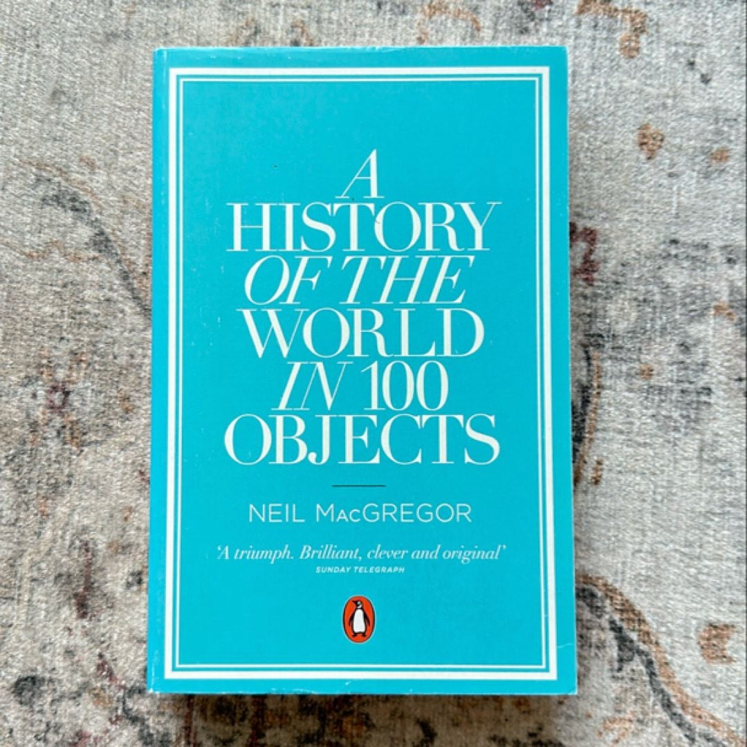 A History of the World in 100 Objects