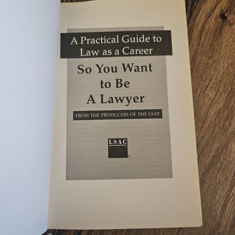 So You Want to Be a Lawyer